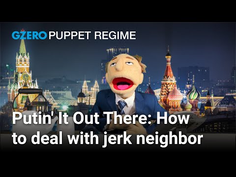 Putin' It Out There: Bad neighbors | PUPPET REGIME