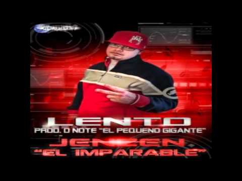 Jenzen 'El Imparable' - Lento (Prod. D-Note 'El Pequeño Gigante)