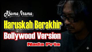 Download lagu HARUSKAH BERAKHIR - KARAOKE NADA PRIA || VERSI BOLLYWOOD INDIA mp3 Download lagu HARUSKAH BERAKHIR - KARAOKE NADA PRIA || VERSI BOLLYWOOD INDIA mp3