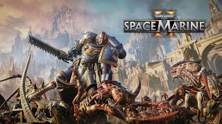【Warhammer 40,000: Space Marine 2】Gameplay Walkthrough FULL GAME