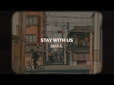 [Lyrics] Stay With Us - Seoul