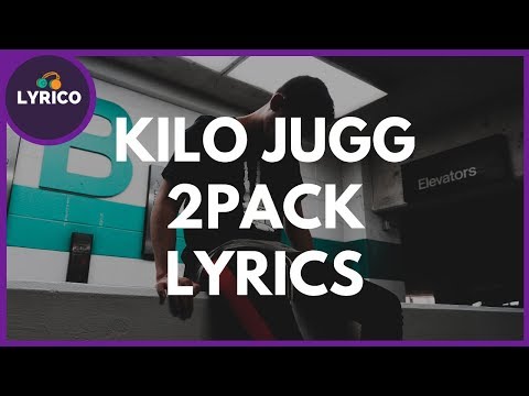 Kilo Jugg - 2pacK (Lyrics) 🎵 Lyrico TV Video
