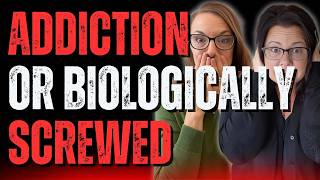 Addiction or Biologically Screwed? | The Gaslit Truth Podcast