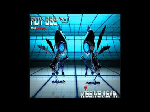 ROY BEE - Kiss Me Again