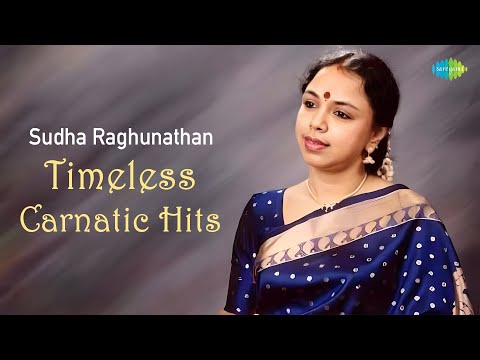 Sudha Raghunathan | Timeless Carnatic Hits | Marukelara | Kalyana Gopalam | Sri Sankara Guruvaram — वीडियो थंबनेल