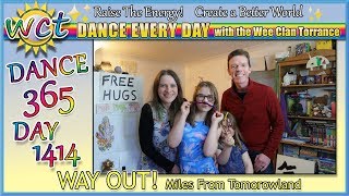 WAY OUT! MILES FROM TOMORROWLAND DANCE 365 DAY 1414!