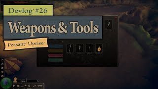 Indie Game Devlog #26 ~ Weapons & Tools