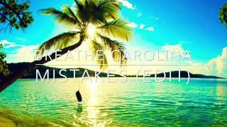 Breathe Carolina - Mistakes (Edit)