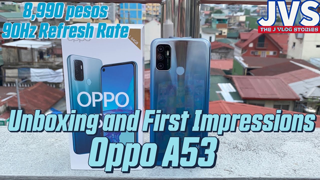 Oppo A53 Unboxing and First Impressions - Filipino | 90Hz Screen Display |