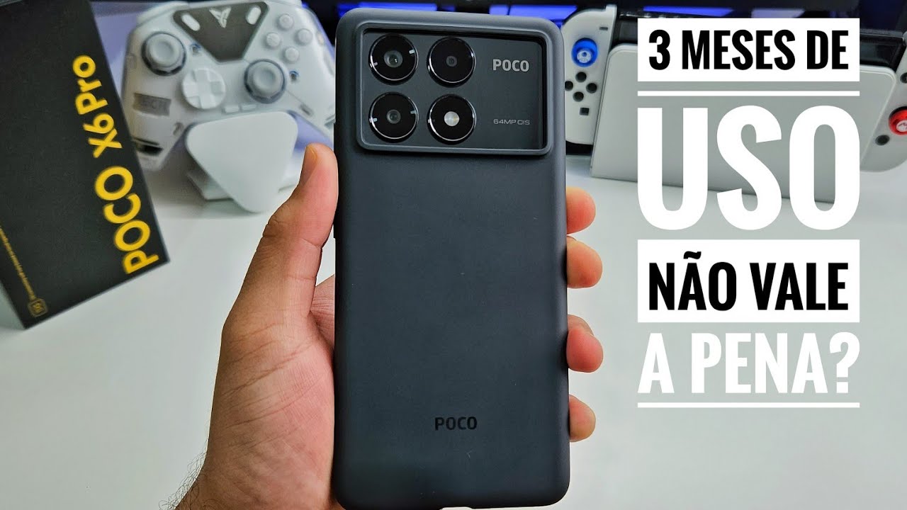 POCO X6 PRO 3 MESES DE USO! NÃO VALE MAIS A PENA?
