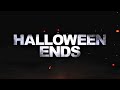Halloween Ends Don T Fear The Reaper Credits Version