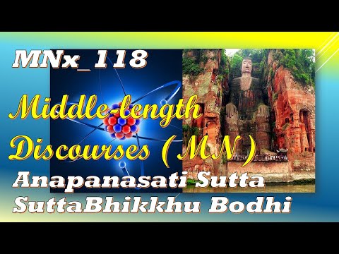 MNx_118 Mindfulness of Breathing, Bhikkhu Bodhi, Middle-length Discourses,(Feb 2020, Audio Texts)