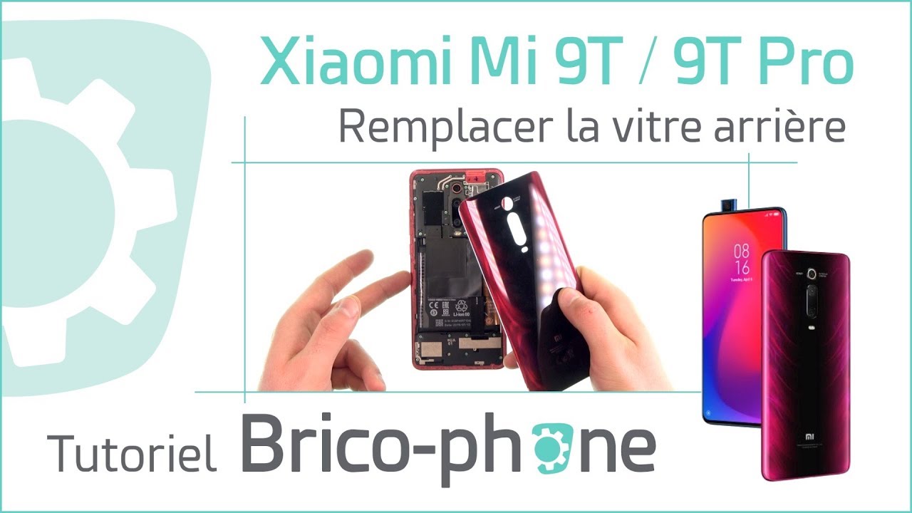 Comment changer la vitre arrière du Xiaomi Mi 9T / 9T Pro - Tutoriel complet