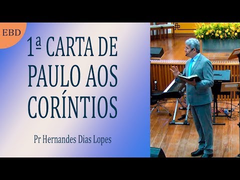 1ª Carta de Paulo aos Coríntios - Pr Hernandes Dias Lopes