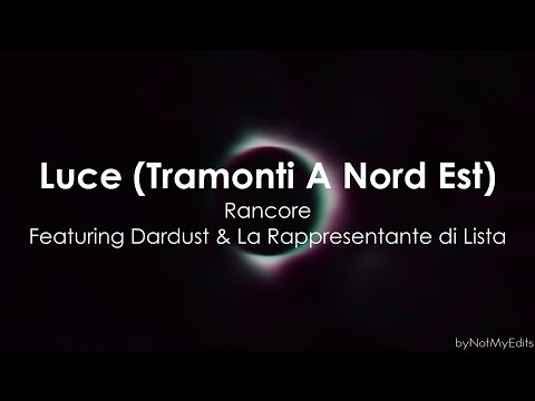 Luce (Tramonti A Nord Est) - Rancore ft. Dardust & La Rappresentante di Lista • Testo
