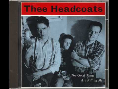 Thee Headcoats - I wasn't made for this world