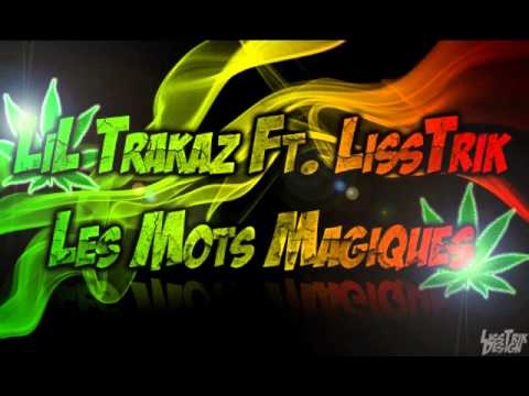 LiL Trakaz Ft. LissTrik - Les Mots Magiques