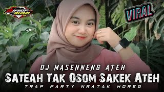 Download lagu DJ MASENENG ATEH TRAP PARTY NRATAK HOREG || DJ LAGU MADURA SATEAH TAK OSOM SAKEK ATEH mp3