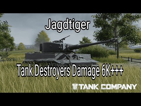 Jagdtiger Tank Destroyers Damage 6K GAMEPLAY | Tank Company |