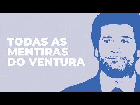 TODAS AS MENTIRAS DO VENTURA | Uma desconstrução da farsa andante