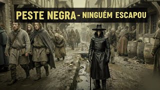 A Peste Negra nos Anos 1300
