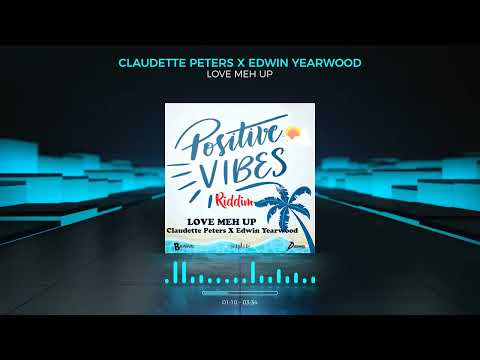 Claudette Peters X Edwin Yearwood-Love Meh Up(Positive Vibes Riddim)2023