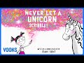 🦄Never Let A Unicorn Scribble! | Kids Book Read Aloud | Vooks Narrated Storybooks
