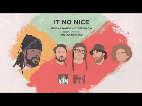 It No Nice - Groov A Nation feat. Staddaday Green (ABM music prod.)