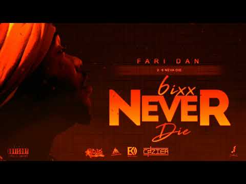 Fari Dan - 2 6ixx Never Die