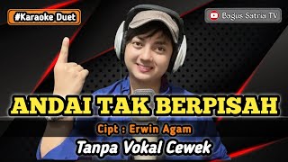 Download lagu Andai tak berpisah - karaoke duet tanpa vokal cewek dangdut koplo mp3