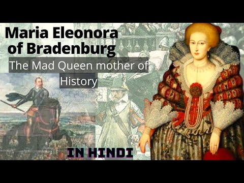 Maria Eleonora of Bradenburg: The Mad Queen Mother of History, in Hindi