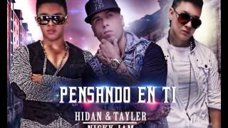 Nicky Jam Ft. Hydan &amp; Tayler Pensando En Ti