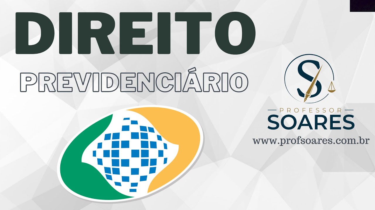 BPC/LOAS - Benefício de Prestação Continuada - INSS - Direito Previdenciário - Prof. Soares