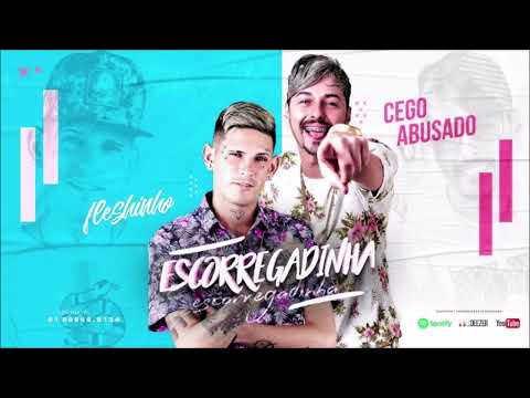 ESCORREGADINHA - MC CEGO ABUSADO E MC FLESHINHO - PLAYBACK OFICIAL