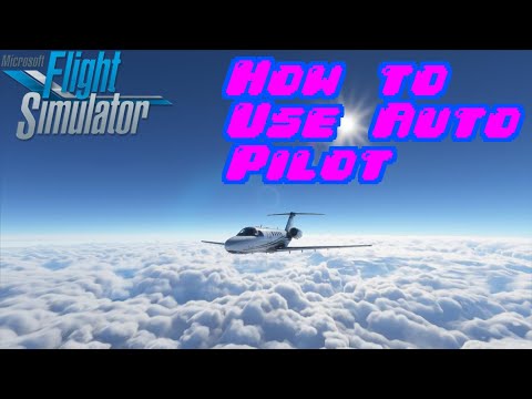 How to Use Auto Pilot in Microsoft Flight Simulator 2020