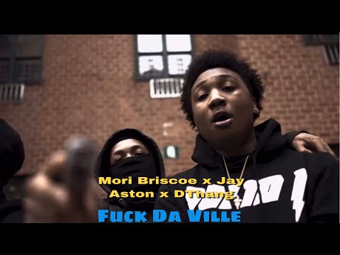 DThang x Jay Aston x Mori Briscoe - Fuck Da Ville (Wooo Diss Track)