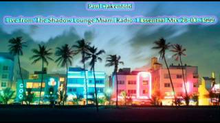 Paul Oakenfold - Live from The Shadow Lounge Miami Radio 1 Essential Mix 28-03-1999