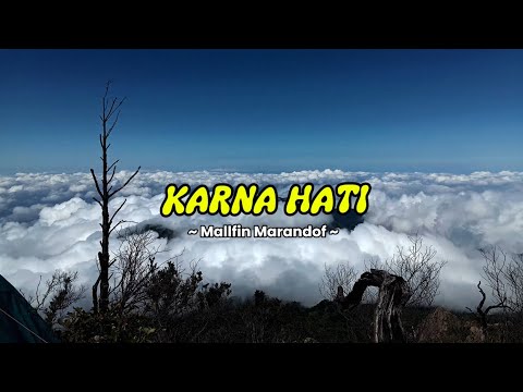 Lagu timur terbaru / KARNA HATI - MALLFIN MARANDOF ( LIRIK LAGU)