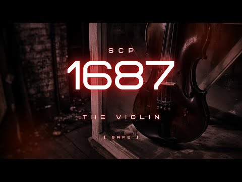 SCP 1687 - The Violin - SAFE
