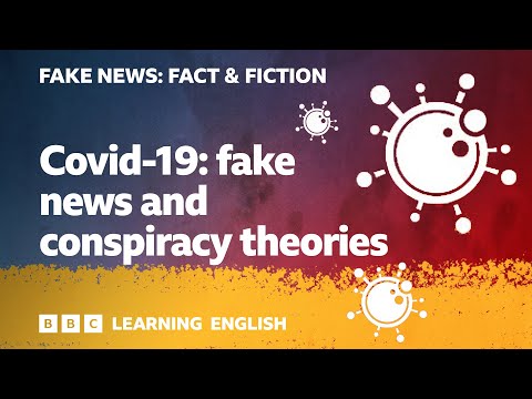 Fake News: Fact & Fiction - Episode 4: Covid-19: Fake news and conspiracy theories