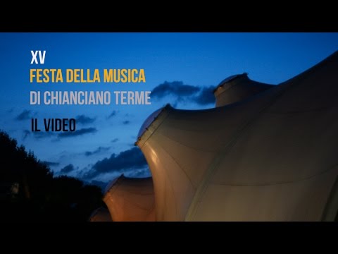 XV Festa Della Musica di Chianciano Terme - 2014 - il documentario