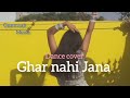 Aaj Ghar Nahi Jaana GUMRAAH DANCE COVER Ft Aditya Roy Kapur Zara Khan Tanishq Bagchi