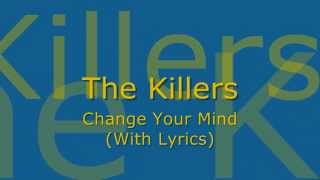 The Killers - Change Your Mind (With Lyrics)