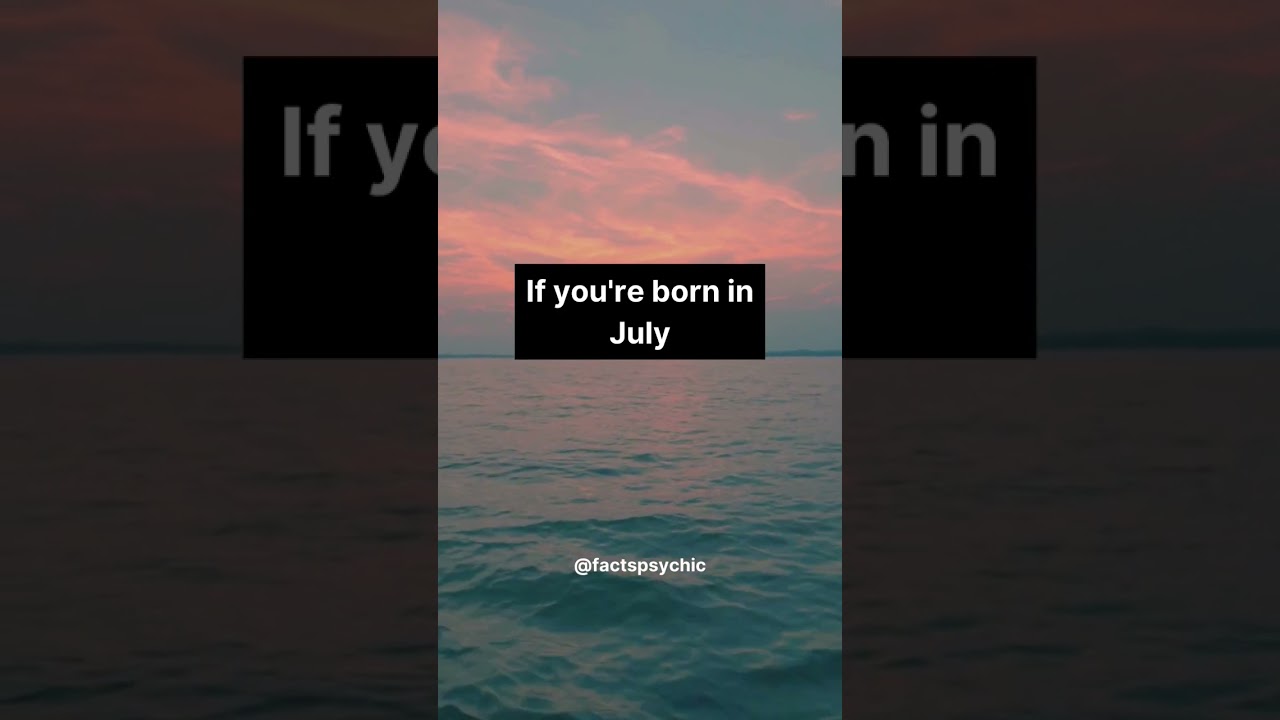 If you're born in July... #shortsfeed #july #zodiac #horoscope #psychology
