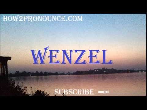 How To Pronounce WENZEL