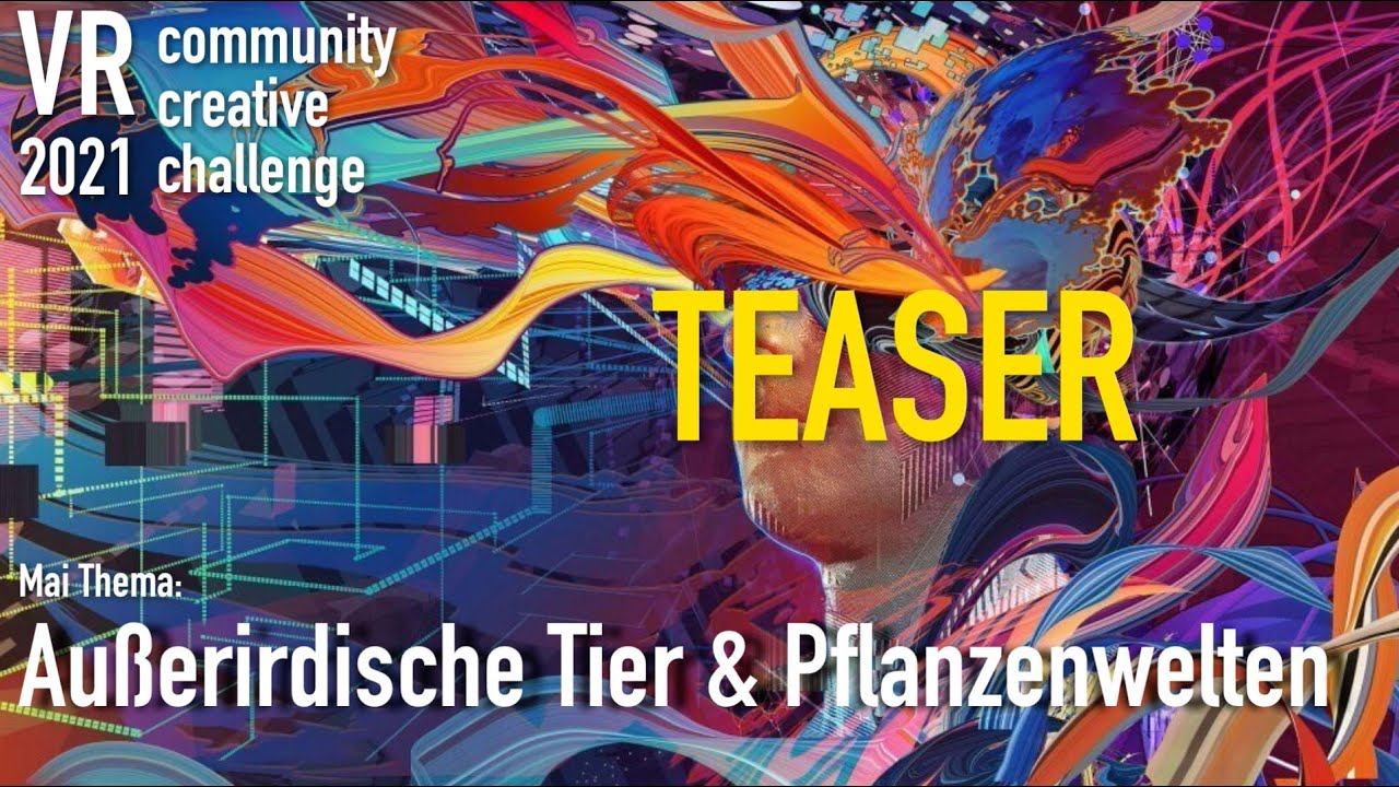 mo fun VR - VR community creative challenge 2021 / MAI ._. TEASER 18 Uhr YT Premiere