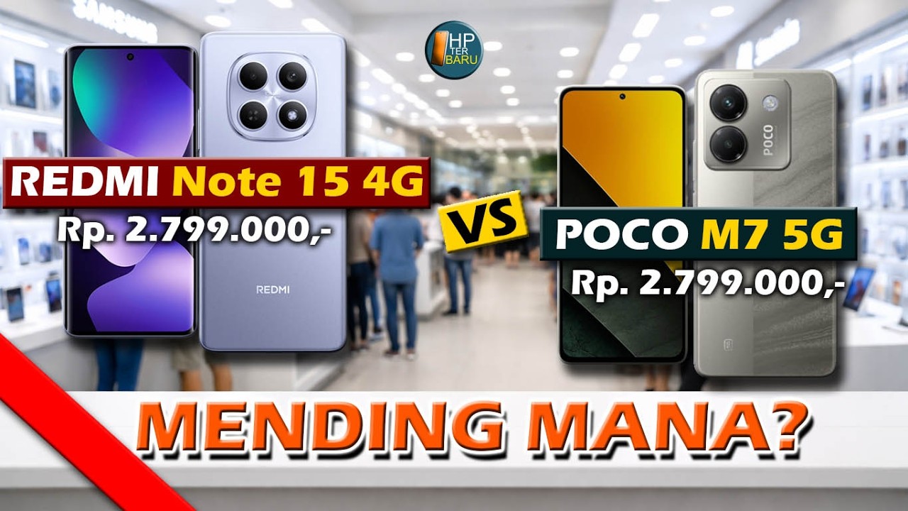 MENDING MANA? XIAOMI REDMI NOTE 15 4G VS POCO M7 PRO 5G