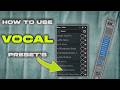 How To ACTUALLY Use Vocal Presets ALL DAWS