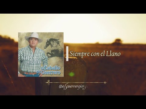 Jorge Guerrero - Siempre con el Llano