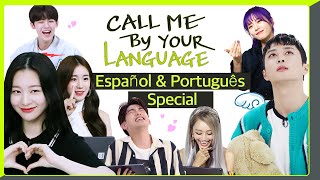 Español &amp; Português Special | &quot;¡Hola! Tanto tiempo!&quot; &quot;Como está?&quot; | #CBL (CALL ME BY YOUR LANGUAGE)